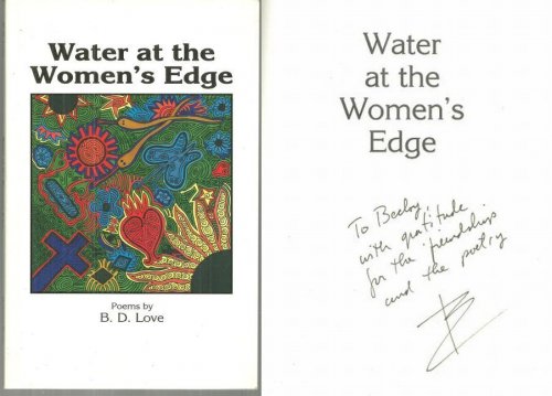 WATER AT THE WOMEN'S EDGE Poems. Monologues and Meditations