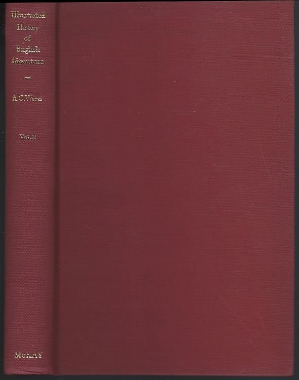 ILLUSTRATED HISTORY OF ENGLISH LITERATURE Volume Two: Ben Johnson to Samuel Johnson