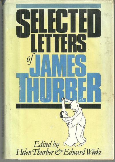 SELECTED LETTERS OF JAMES THURBER