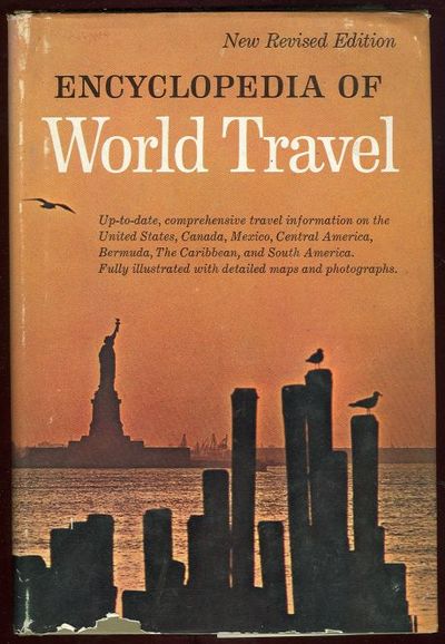 ENCYCLOPEDIA OF WORLD TRAVEL United States, Canada, Mexico, Central America, Bermuda, the Bahamas, the Caribbean, South America