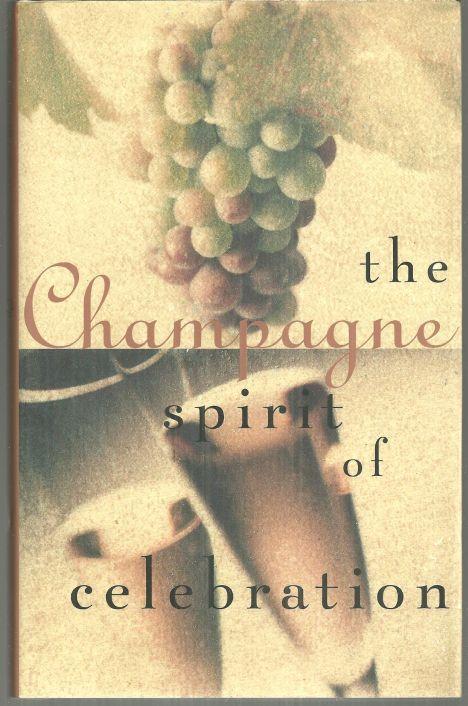 CHAMPAGNE The Spirit of Celebration