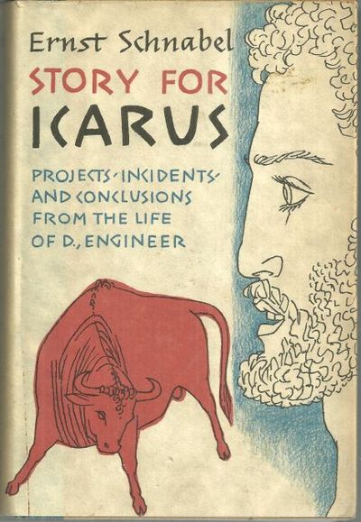 STORY FOR ICARUS Projects, Incidents, and Conclusions from the Life of D. , Engineer