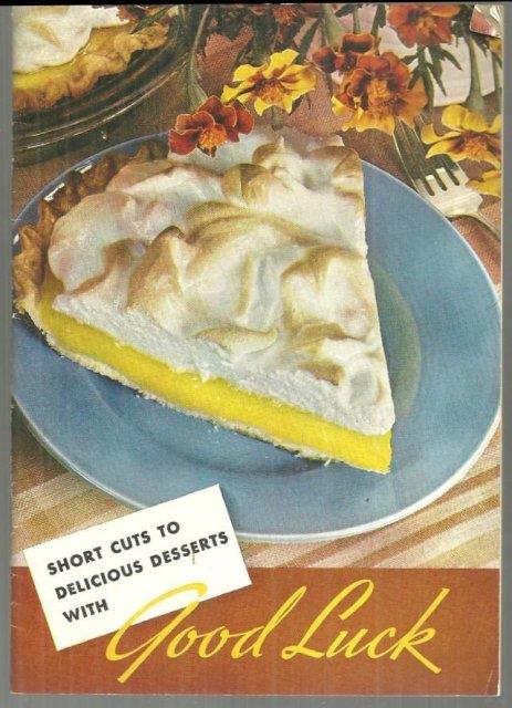 SHORT CUTS TO DELICIOUS DESSERTS WITH GOOD LUCK