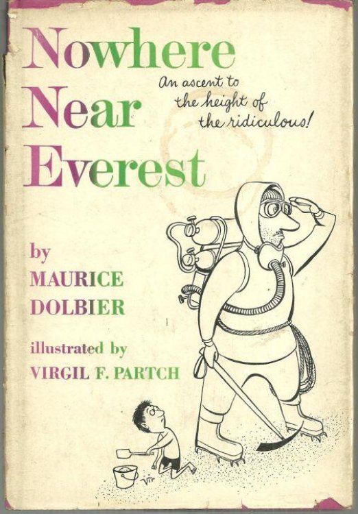 NOWHERE NEAR EVEREST An Ascent to the Height of the Ridiculous