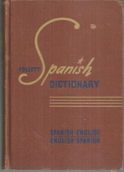 FOLLETT SPANISH DICTIONARY: SPANISH-ENGLISH AND ENGLISH-SPANISH