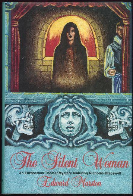 SILENT WOMAN An Elizabethan Theater Mystery Featuring Nicholas Bracewell