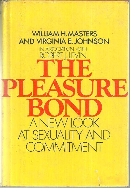 PLEASURE BOND A New Look At Sexuality and Commitment