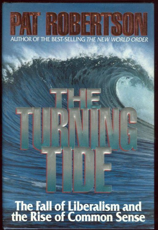 TURNING TIDE The Fall of Liberalism and the Rise of Common Sense