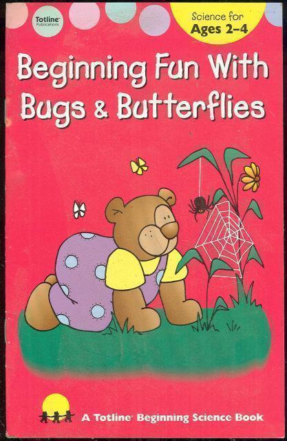 BEGINNING FUN WITH BUGS AND BUTTERFLIES