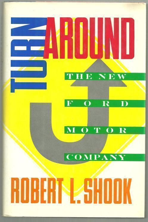 TURNAROUND The New Ford Motor Company