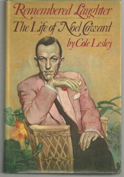 REMEMBERED LAUGHTER The Life of Noel Coward