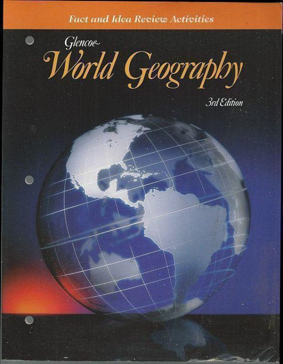 GLENCOE WORLD GEOGRAPHY FACT AND IDEA REVIEW ACTIVITIES A Physical and Cultural Approach