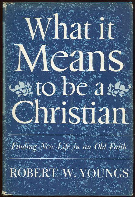 WHAT IT MEANS TO BE A CHRISTIAN Finding New Life in an Old Faith