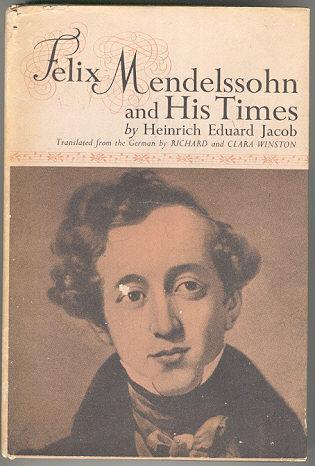 FELIX MENDELSSOHN AND HIS TIMES