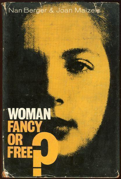 WOMAN FANCY OR FREE Some Thoughts on Woman's Status in Britain Today