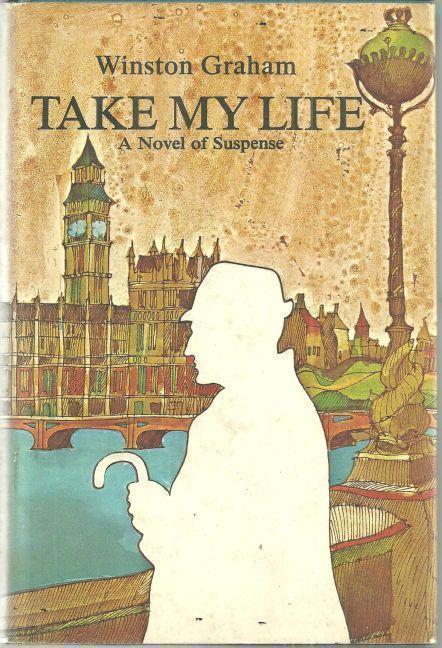 TAKE MY LIFE A Novel of Suspense