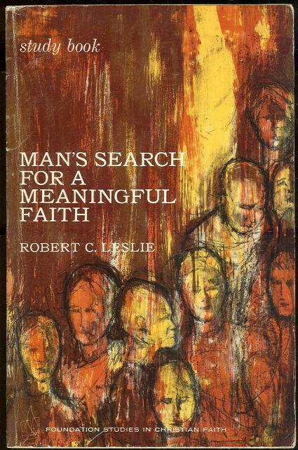 MAN'S SEARCH FOR A MEANINGFUL FAITH A Study Book