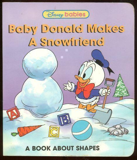 BABY DONALD MAKES A SNOWFRIEND A Book about Shapes
