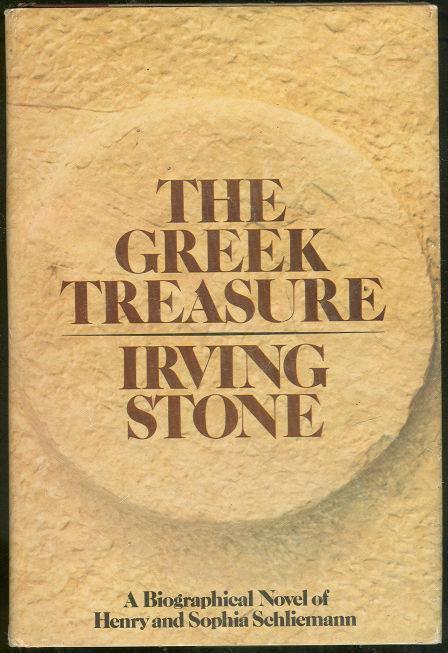 GREEK TREASURE A Biographical Novel of Henry and Sophia Schliemann