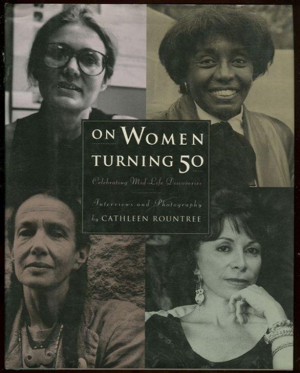 ON WOMEN TURNING 50 Celebrating Mid-Life Discoveries