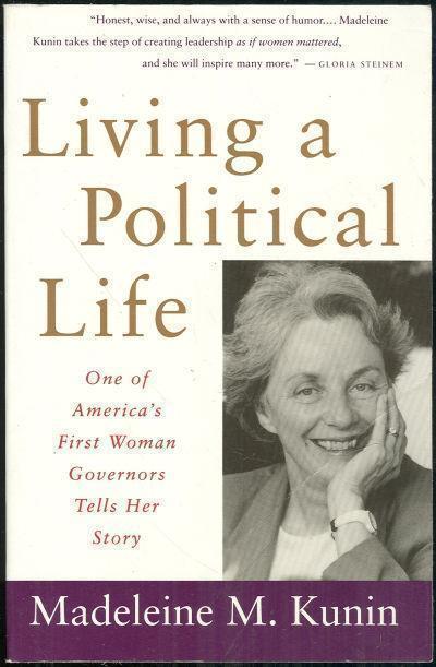 LIVING A POLITICAL LIFE One of America's First Woman Governors Tells Her Story