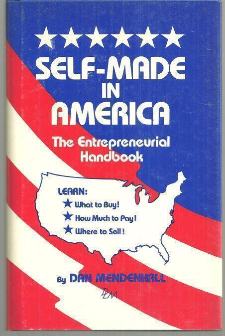 SELF MADE IN AMERICA The Entrepreneurial Handbook