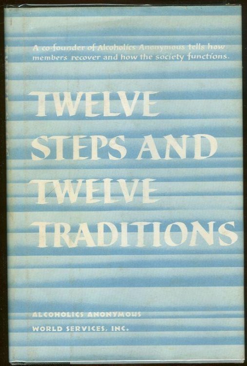 TWELVE STEPS AND TWELVE TRADITIONS