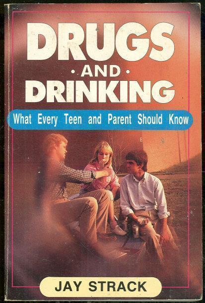 DRUGS AND DRINKING What Every Teen and Parent Should Know