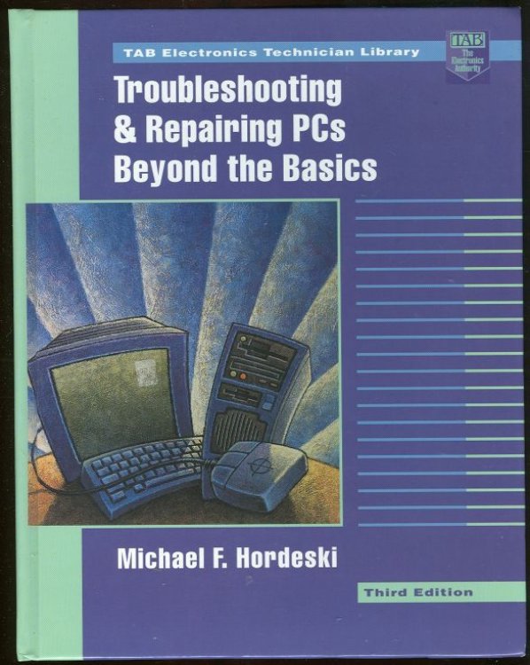 TROUBLESHOOTING AND REPAIRING PCS Beyond the Basics
