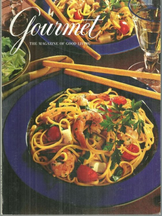 GOURMET MAGAZINE MARCH 1995 The Magazine of Good Living