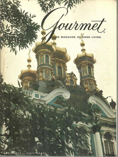 GOURMET MAGAZINE APRIL 1972 The Magazine of Good Living
