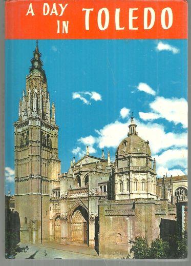 DAY IN TOLEDO Illustrated Artistic Guide