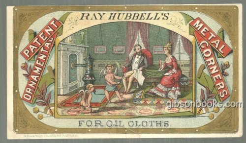 VICTORIAN TRADE CARD FOR RAY HUBBELL'S METAL CORNERS FOR OIL CLOTHS