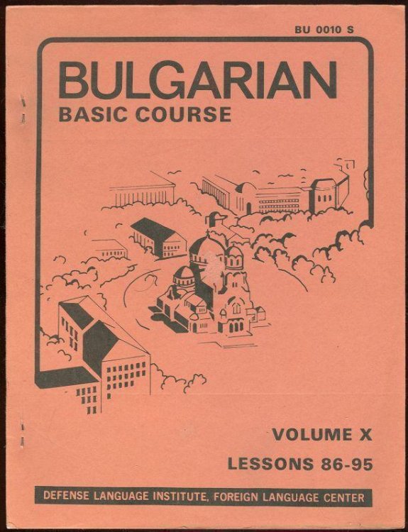 BULGARIAN BASIC COURSE Volume X Lessons 86-95 September 1958