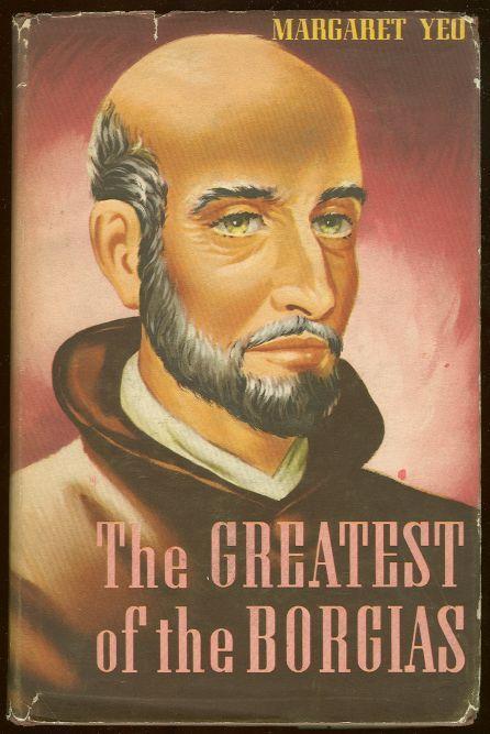 GREATEST OF THE BORGIAS