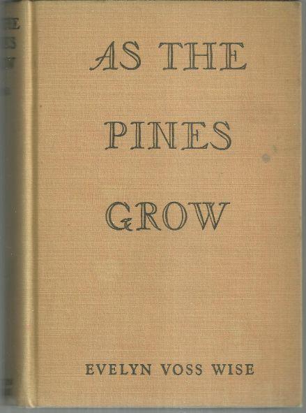 AS THE PINES GROW
