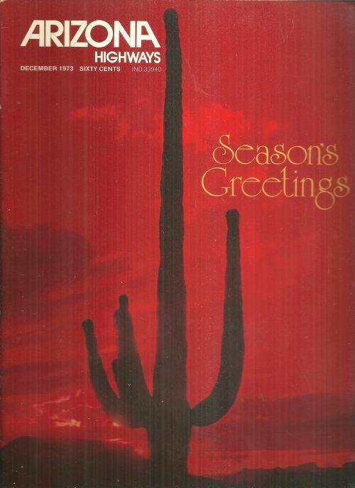 ARIZONA HIGHWAYS MAGAZINE DECEMBER 1973