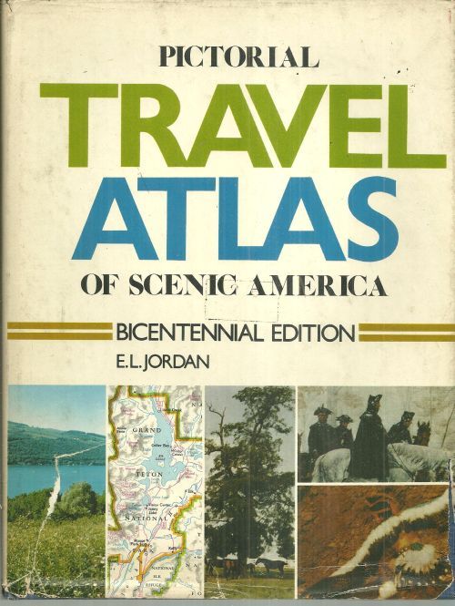 PICTORIAL TRAVEL ATLAS OF SCENIC AMERICA Bicentennial Edition