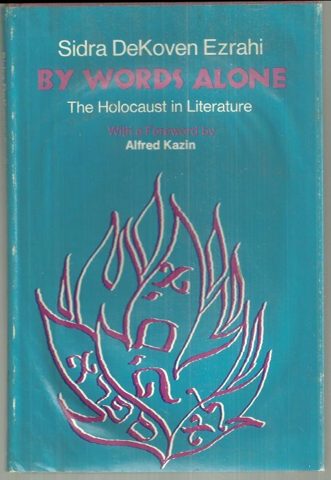 BY WORDS ALONE The Holocaust in Literature