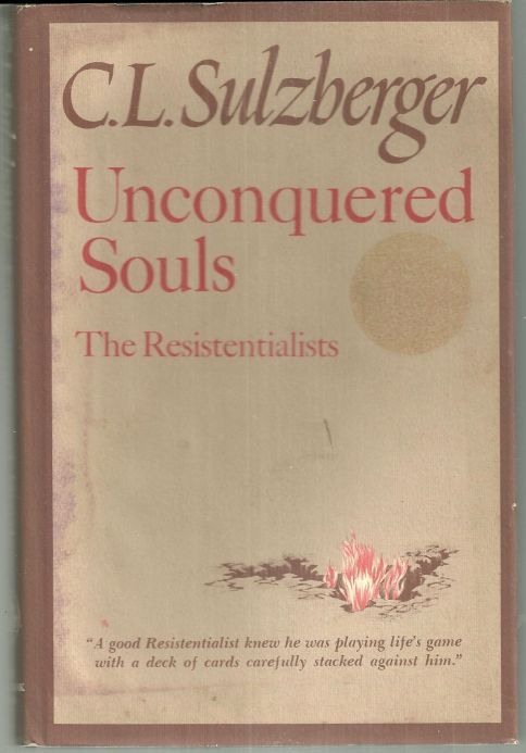 UNCONQUERED SOULS The Resistentialists