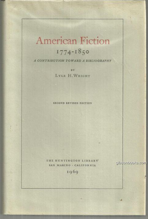 AMERICAN FICTION 1774-1850 A CONTRIBUTION TOWARD BIBLIOGRAPHY