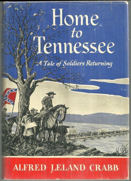 HOME TO TENNESSEE A Tale of Soldiers Returning