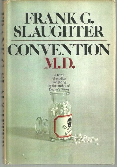 CONVENTION M.D. A Novel of Medical Infighting