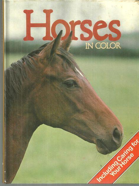 HORSES IN COLOR Including Caring for Your Horse
