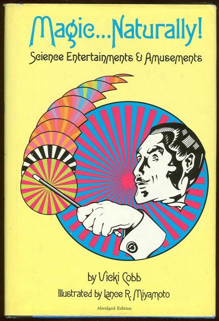 MAGIC . NATURALLY Science Entertainments and Amusements
