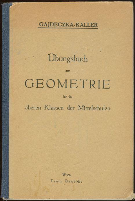 UBUNGSBUCH ZUR GEOMETRIE FUR DIE OBEREN KLASSEN DER MITTELSCHULEN