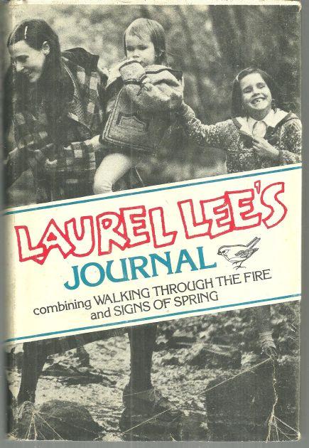 LAUREL LEE'S JOURNAL Combining Walking through the Fire and Signs of Spring