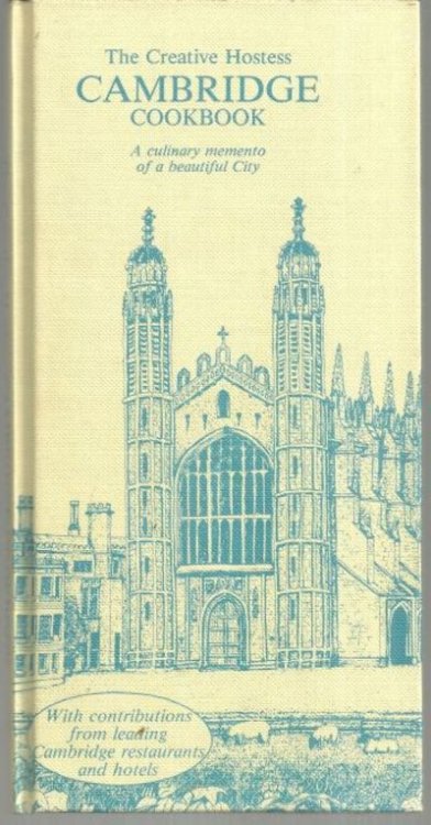 CREATIVE HOSTESS CAMBRIDGE COOKBOOK A Culinary Memento of a Beautiful City