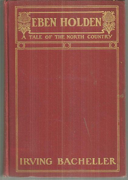 EBEN HOLDEN A Tale of the North Country