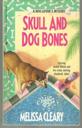 SKULL AND DOG BONES A Dog Lover's Mystery